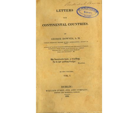 Co. Kildare AuthorDownes (George) Ballitore, Co. Kildare. Letters from Continental Countries, 2 vols. D. 1832. First Edn., 2 