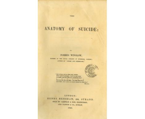 Winslow (Forbes) The Anatomy of Suicide, L. 1840. First Edn., frontis cloth. (1)