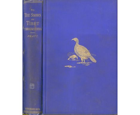 Pratt (A.E.) To The Snows of Tibet through China, roy 8vo L. 1892. First Edn., hf. title (with L.S.), port. frontis plts. & i