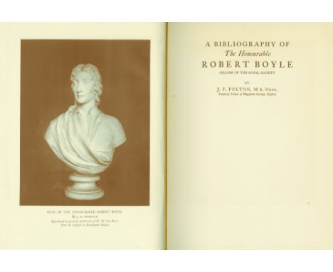 [Robert (Boyle)] Fulton (J.F.) A Bibliography of The Honourable Robert Boyle, 4to Oxford 1932. First Edn., illus., uncut, rec