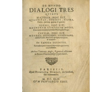 [White (Thomas)] Anglo (Thoma) De Mundo Dialogi Tres Quibus Materia, Hoc est, Quantitas, Numerus, Figura, Partes, partium qua