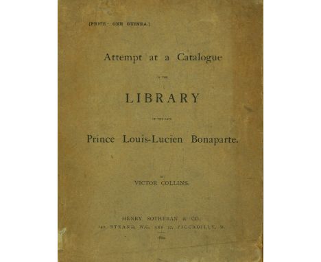 Bibliography: Collins (Victor) Attempt at a Catalogue of the Library of the Late Prince Louis Lucien Bonaparte, thick 4to L. 