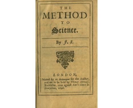 'J.S.' [Sergeant (John)] The Method to Science, sm. 8vo L. (W. Redmayne) 1696. First Edn. 68, 429pp. errata leaf, cont. sprin