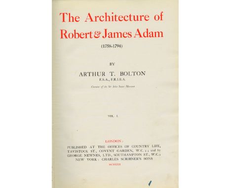 Bolton (Arthur T.) The Architecture of Robert & James Adam, 2 vols. lg. folio L. (Country Life) 1922. First Edn., profusely i