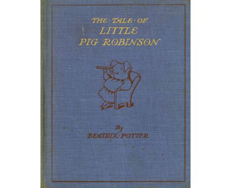 Potter (Beatrix) The Tale of Little Pig Robertson, sm. 4to L. & N.Y. 1930. First Edn., illus. ends v. slightly spotted, orig.