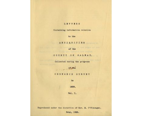 Galway interest: Ordnance Survey 1839 - O'Flanagan (Rev. M.)ed. O'Donovan's Letters ... Relative to the Antiquities of the Co