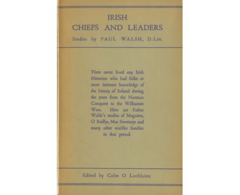 Walsh (Paul) Irish Chiefs and Leaders, D. 1960, also Irish Men of Learning, D. 1947. Both Three Candles Printings, First Edns