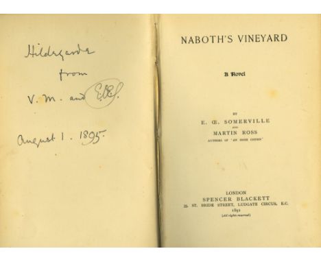 Rare First EditionSigned Presentation Copy from Both AuthorsSomerville (E.O.E.) & Ross (Martin) Naboth's Vineyard, A Novel. 8