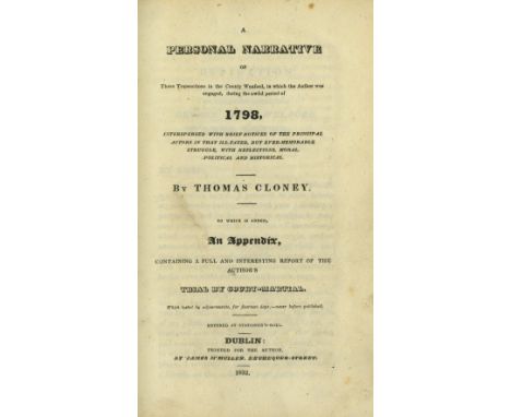 1798: Cloney (Thomas) A Personal Narrative of ... 1798, 8vo D. (James M'Mullen) 1832, First Edn., 5pp. list of subs., uncut, 