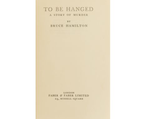 Hamilton (Bruce) To Be Hanged, first edition, original pictorial cloth, spine browned, spine ends and corners a little bumped