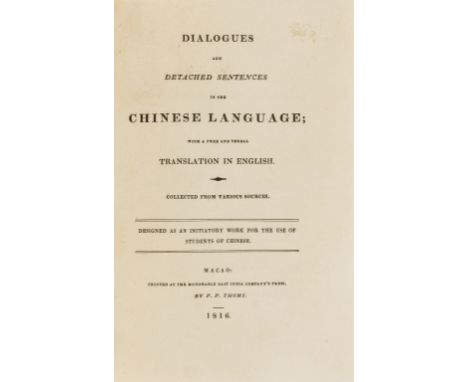 China.- Chinese Language.- Morrison  (Rev. Robert) Dialogues and Detached Sentences in the Chinese Language, first edition, s