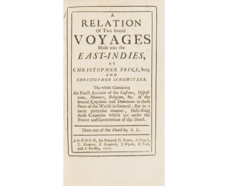 East Indies.- Fryke (Christopher) and Christopher Schewitzer. A Relation of Two several Voyages Made into the East-Indies, fi