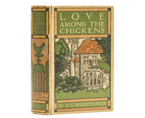 Wodehouse (P.G.) Love Among the Chickens, first edition, first issue without date to copyright p., frontispiece and 3 plates 