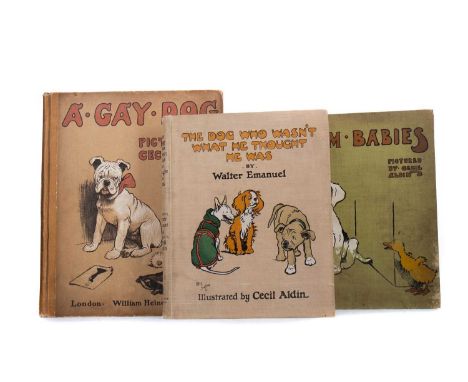 FOUR VOLUMES ILLUSTRATED BY CECIL ALDIN,comprising 'A Dozen Dogs or So' by Patrick Chalmers, 'The Dog Who Wasn't What He Thou