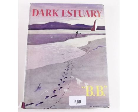 Dark Estuary by "B.B" illustrated by D J Watkins-Pitchford published by Hollis and Carter 1953 first edition with dust jacket