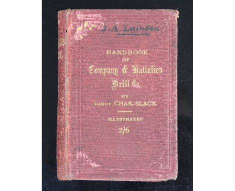 Slack, Lieut. Charles: Handbook of Company &amp; Battalion Drill Etc, Seventh Edition, London Published By William Clowes &am