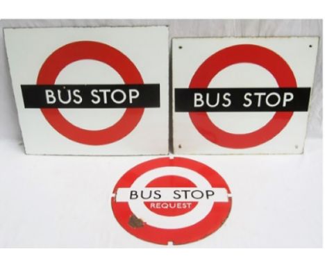 London Transport Enamel BUS STOP signs x 2 measuring 15.75 x 14 in &amp; 17.75 x 15.5 in and a enamel REQUEST STOP sign measu
