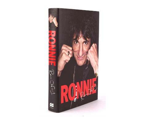 Ronnie Wood  Ronnie My Autobiography, signed first edition, first printing, signed to the title page Cheers Ronnie Wood 07 pl