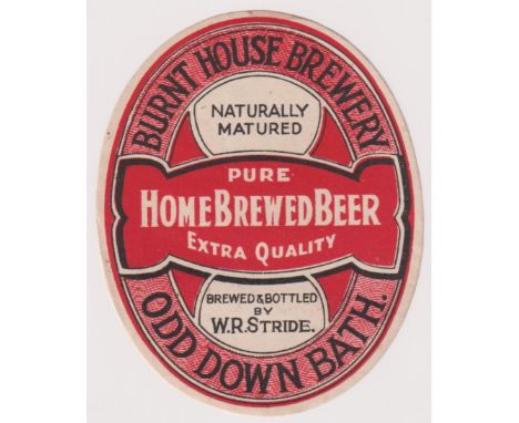 Beer label, W R Stride, Burnt House Brewery, Bath, Pure Home Brewed Beer v.o, 89mm tall (sl edge mark gen gd) (1)