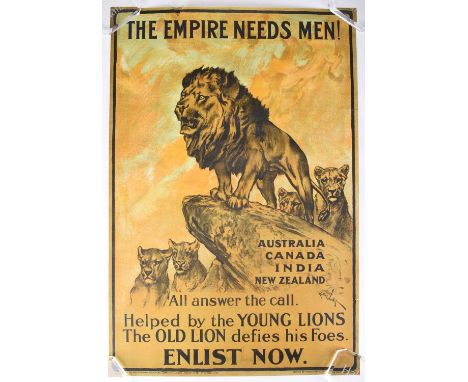 First World War Poster - THE EMPIRE NEEDS MEN - Australia, India, New Zealand - All Answer the Call, Helped by the Young Lion
