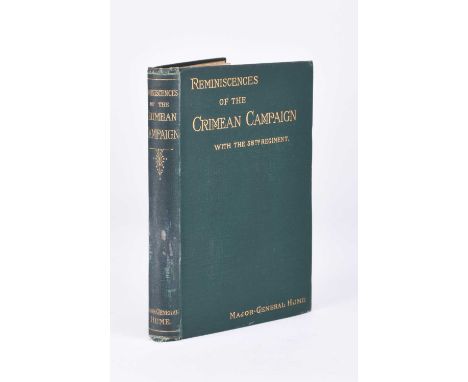 CRIMEAN WAR. Hume, Major-General John R. Reminiscences of the Crimean Campaign with the 55th Regiment, 1st edition, 1894, pri