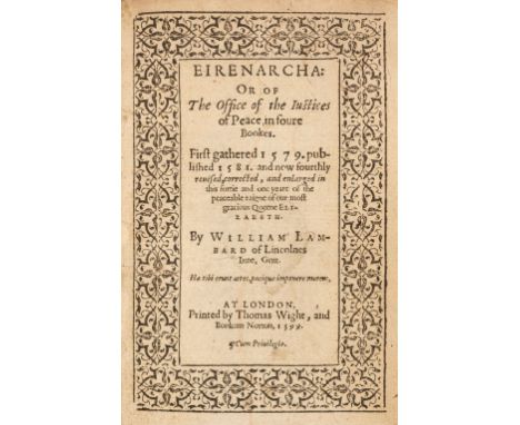 Lambard (William). Eirenarcha: Or of the Office of the Justices of Peace, in foure Bookes: First Gathered 1579. published 158