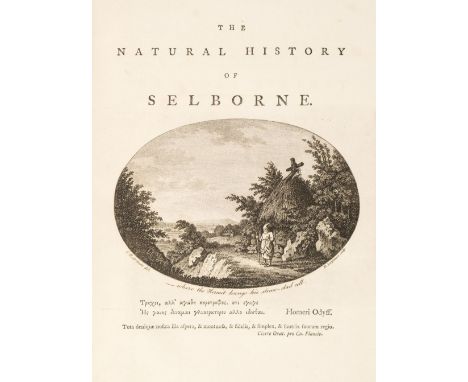 White (Gilbert). The Natural History and Antiquities of Selborne, in the County of Southampton, 1st edition, London: T. Bensl