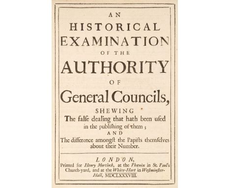 [Jenkin, Robert]. An Historical Examination of the authority of General Councils, shewing the false dealing that hath been us