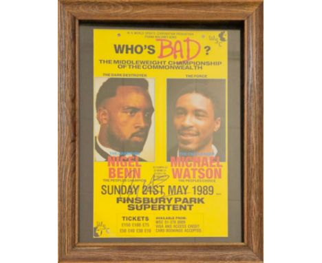 Boxing Nigel Benn signed 19x15inch framed Whose Bad Nigel Benn v Michael Watson fight poster dated 21st May 1989 . Good condi