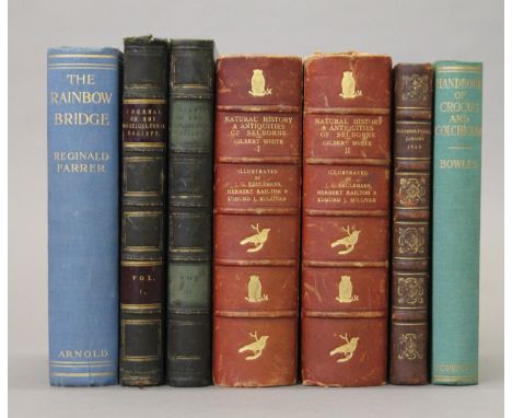 Farrer (Reginald), The Rainbow Bridge, first edition, original cloth, 1921; together with The Journal of the Horticultural So