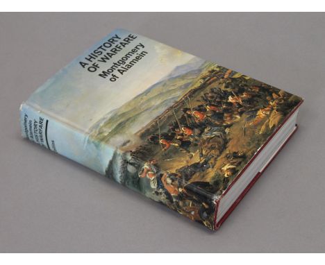 Montgomery (Field Marshall), A History of Warfare, first edition, signed on the half title by the author, 1968.
