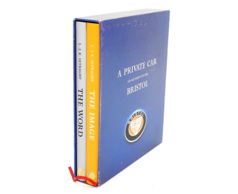 Setright (L.J.K.).  A Private Car, an account of The Bristol incorporating The Pair of Works, The Image and The Word, with sl