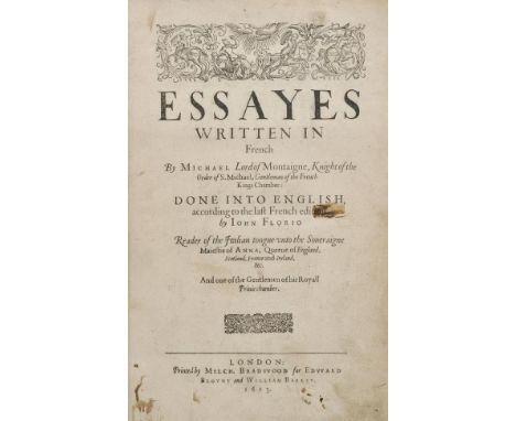 Montaigne (Michel de). Essayes written in French... , Done into English according to the last French Edition by Iohn Florio..