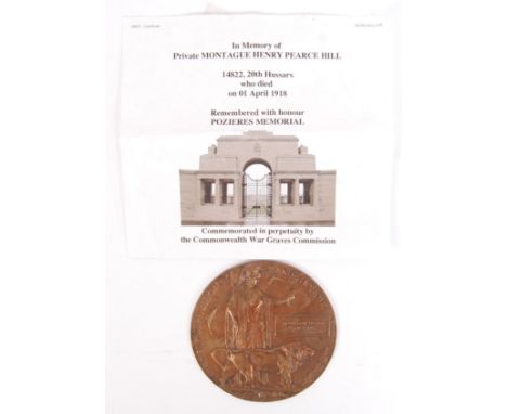 A rare WWI First World War Death Plaque Penny awarded to a Montagu Henry Pearce Hill . Comes with a printed copy of his memor