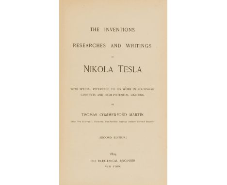 Martin (Thomas Commerford) The Inventions, Researches and Writings of Nikola Tesla, with Special Reference to his Work in Pol