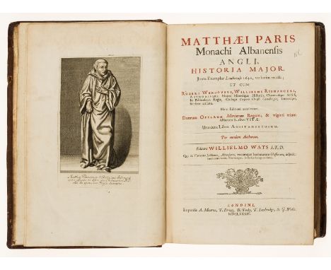 Paris (Matthew) Historia major. Juxta exemplar Londinense 1640, verbatim recusa, edited by William Watts, 2 parts in 1, engra