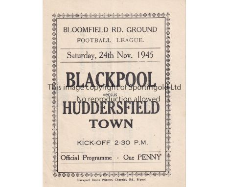 BLACKPOOL   Four Page programme v Huddersfield Town 24/11/1945. Light horizontal fold. No writing. Generally good       