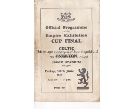 CELTIC - EVERTON 1938    Official programme for the Final, Empire Exhibition, Celtic v Everton, 10/6/1938 at Ibrox Stadium. T