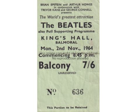 BEATLES    Ticket for the Beatles concert at King's Hall, Balmoral 2/11/1964. Light horizontal fold. Generally good