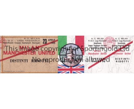 1969 EUROPEAN CUP SEMI FINAL        AC Milan v Manchester United played 23 April 1969 at the San Siro, Milan. Match ticket wh
