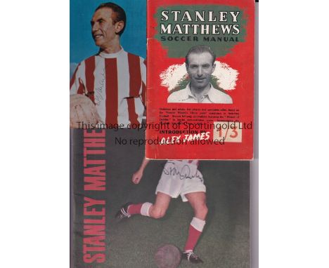 STANLEY MATTHEWS        A miscellany of items including Stanley Matthews Soccer Manual issued in 1948 and signed at the top o