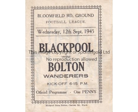 BLACKPOOL   Four Page programme v Bolton Wanderers 12/9/1945. Light horizontal fold. No writing. Generally good       