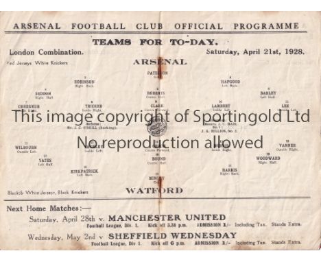 ARSENAL / WATFORD      Programme Arsenal Reserves v Watford Reserves 21/4/1928. Rusty staples. No writing. Fair to generally 