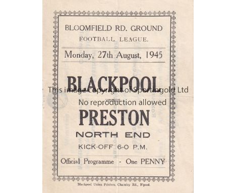 BLACKPOOL   Four Page programme v Preston North End 27/8/1945. Light horizontal fold. No writing. Generally good       