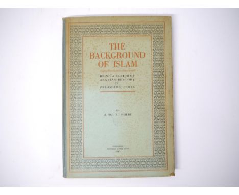 Harry St John Bridger Philby: 'The Background of Islam; Being A Sketch of Arabian History In Pre-Islamic Times', Alexandria, 