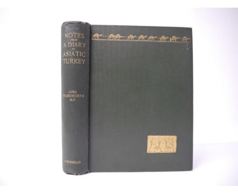 (Turkey.) Lord Warkworth [Henry Percy, Earl Percy]: 'Notes from a Diary in Asiatic Turkey', London, Edward Arnold, 1898, 1st 