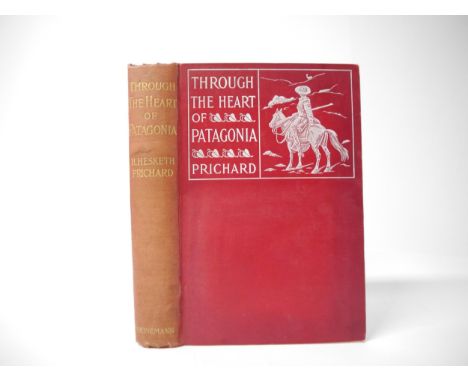 H. Hesketh Prichard: 'Through the Heart of Patagonia', London, William Heinemann, 1902, 1st edition, 40 plates complete (of w