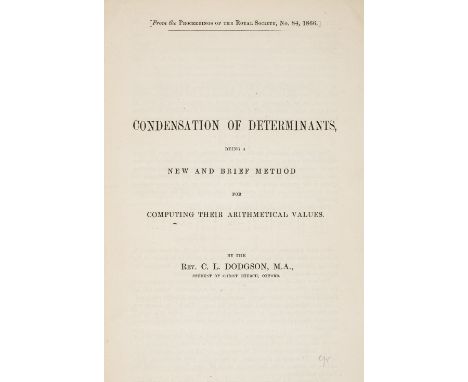 Dodgson (Charles Lutwidge, 'Lewis Carroll' ). Condensation of Determinants, Being a New and Brief Method for Computing their 