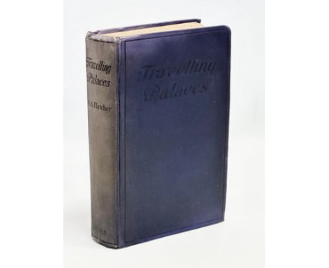 Travelling Palaces, Luxury in Passengers Steamships by R. A. Fletcher. 1913. Published 1 year after the Titanic disaster.