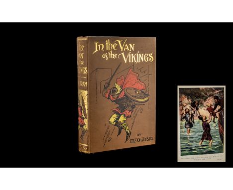 In the Van of the Vikings by M F Outram (Boys Own Series), (How Olas Tryggvason Lost and Won), with illustrations by J A Seym